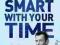 HOW TO BE SMART WITH YOUR TIME Duncan Bannatyne