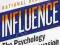 INFLUENCE: THE PSYCHOLOGY OF PERSUASION Cialdini