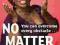 NO MATTER WHAT! Lisa Nichols