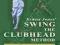 ERNEST JONES' SWING THE CLUBHEAD Ernest Jones