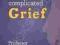 LIVING WITH COMPLICATED GRIEF Craig White