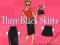 THREE BLACK SKIRTS: ALL YOU NEED TO SURVIVE