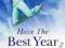 HAVE THE BEST YEAR OF YOUR LIFE Jane Matthews