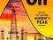 BEYOND OIL: THE VIEW FROM HUBBERT'S PEAK Deffeyes