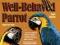 GUIDE TO A WELL-BEHAVED PARROT (BARRON'S) Athan