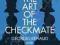 THE ART OF CHECKMATE Georges Renaud, Victor Kahn