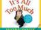 IT'S ALL TOO MUCH WORKBOOK Peter Walsh