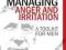 MANAGING ANGER AND IRRITATION: A TOOLKIT FOR MEN