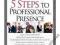 5 STEPS TO PROFESSIONAL PRESENCE Susan Bixler