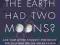 WHAT IF THE EARTH HAD TWO MOONS? F, Neil Comins