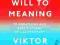 THE WILL TO MEANING Viktor Frankl