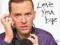 LOVE YOU BYE: MY STORY Scott Mills