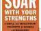 SOAR WITH YOUR STRENGTHS Donald Clifton
