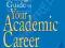 THE CHICAGO GUIDE TO YOUR ACADEMIC CAREER