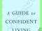 A GUIDE TO CONFIDENT LIVING Norman Peale