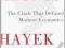 KEYNES HAYEK: CLASH THAT DEFINED MODERN ECONOMICS
