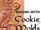 BAKING WITH COOKIE MOLDS Anne Watson