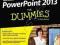 POWERPOINT 2013 FOR DUMMIES Doug Lowe