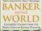 BANKER TO THE WORLD William Rhodes