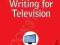 THE INSIDER'S GUIDE TO WRITING FOR TELEVISION