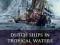 DUTCH SHIPS IN TROPICAL WATERS Robert Parthesius