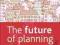 THE FUTURE OF PLANNING: BEYOND GROWTH DEPENDENCE