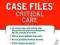 CASE FILES CRITICAL CARE (LANGE CASE FILES) Toy