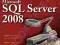 MICROSOFT SQL SERVER 2008 BIBLE Nielsen, White