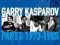 GARRY KASPAROV ON GARRY KASPAROV, PART 1 Kasparov