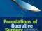 FOUNDATIONS OF OPERATIVE SURGERY Tulloh, Lee