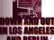 DOWN AND OUT IN LOS ANGELES AND BERLIN Jurgen Mahs