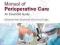 MANUAL OF PERIOPERATIVE CARE: AN ESSENTIAL GUIDE