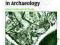 GEOGRAPHICAL INFORMATION SYSTEMS IN ARCHAEOLOGY