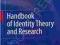 HANDBOOK OF IDENTITY THEORY AND RESEARCH Schwartz