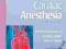 A PRACTICAL APPROACH TO CARDIAC ANESTHESIA Hensley