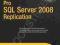 PRO SQL SERVER 2008 REPLICATION Sujoy Paul