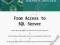 FROM ACCESS TO SQL SERVER Russell Sinclair