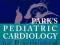 PARK'S PEDIATRIC CARDIOLOGY FOR PRACTITIONERS FACC