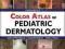 COLOR ATLAS OF PEDIATRIC DERMATOLOGY Weinberg