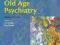 OXFORD TEXTBOOK OF OLD AGE PSYCHIATRY Dening