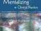 MENTALIZING IN CLINICAL PRACTICE Allen, Fonagy