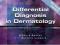 DIFFERENTIAL DIAGNOSIS IN DERMATOLOGY (4E) Ashton