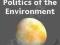 THE GLOBAL POLITICS OF THE ENVIRONMENT Elliott