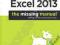 EXCEL 2013: THE MISSING MANUAL Matthew MacDonald