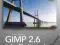 GIMP 2.6 FOR PHOTOGRAPHERS Klaus Goelker