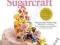 THE ULTIMATE GUIDE TO SUGARCRAFT Nicholas Lodge
