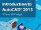 INTRODUCTION TO AUTOCAD 2013: 2D AND 3D DESIGN