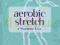 AEROBIC STRETCH Z SUZANNE COX [DVD] (AEROBIK)