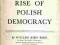 THE RISE OF POLISH DEMOCRACY - W.ROSE, LONDON 1944