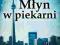 MŁYN W PIEKARNI - NEWERLY - AUDIOBOOK HER